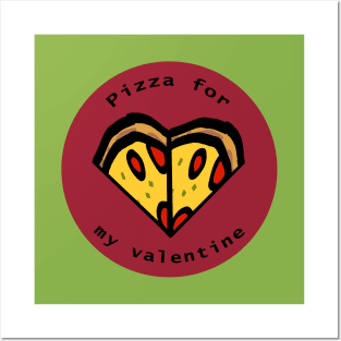 Round Pizza For My Valentine Posters and Art